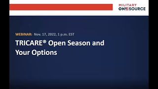 TRICARE Open Season and Your Options Webinar [upl. by Amikat]