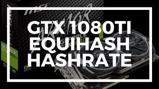 GTX 1080Ti Equihash Hashrate [upl. by Tegan]