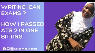 Writing ICAN Exams   How I Passed ATS 2 In One Sitting [upl. by Jacobson]