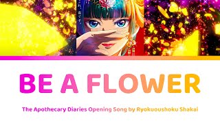 HD Hana ni Natte Lyrics 花になって Be a Flower  Apothecary Diaries 薬屋のひとりごと OP  緑黄色社会 [upl. by Bores]