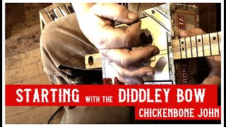 Getting started with the Diddley Bow one string guitar with ChickenboneJohn [upl. by Etnomaj]