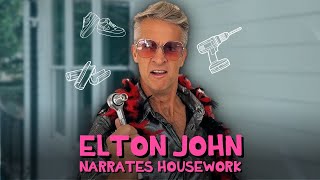 Elton John Narrates Housework [upl. by Atiken]