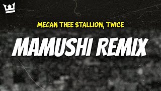 megan thee stallion ft twice  MAMUSHI REMIX LYRICS [upl. by Vallonia624]