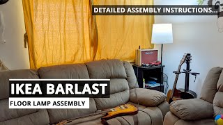 IKEA Barlast Floor Lamp Assembly  Detailed Instructions and Preview [upl. by Eelnodnarb]