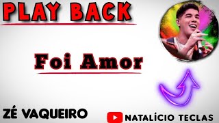 PLAY BACK FOI AMOR ZE VAQUEIRO COM LETRA NA DESCRIÃ‡ÃƒO DO VÃDEO 2020 [upl. by Yllus]