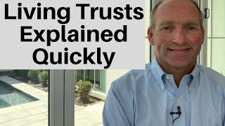 Living Trusts Explained In Under 3 Minutes [upl. by Sivia]