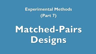 Experimental Methods 7  Matchedpairs design [upl. by Uchida]