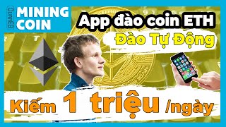 App Đào ETH Tự Động  ETH Cloud Miner  Đào Ethereum Tự Động Bằng Điện Thoại  Kiếm Tiền Online [upl. by Sukram552]