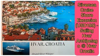 Silversea Cruise Selected Shore Excursion USD199  Hvar Croatia  Sailing Hvar Archipelago [upl. by Hittel]