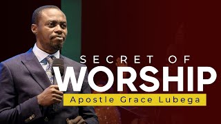 Secret of Worship  Apostle Grace Lubega [upl. by Assylla]