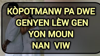 MEN KÒPOTMANW PA DWE GENYEN LÈW GEN YON MOUN NAN VIW 💞 [upl. by Bryana]