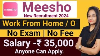 Meesho Recruitment 2024Meesho Vacancy 2024Work From Home JobsMeet SharmaFlipkart Vacancy 2024 [upl. by Adele751]