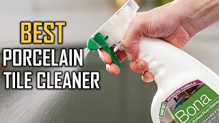 Best Porcelain Tile Cleaner in 2023  Top 5 Review  Surface Recommendation Tile Floor Stone [upl. by Nirehs]