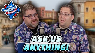 Ask Us Anything 2  The WDW News Today Podcast Episode 22 [upl. by Ahsen]