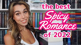 Top 10 SPICY Romance Books of 2022 [upl. by Einnahc731]