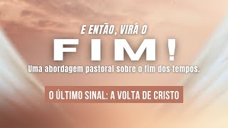 O ÚLTIMO SINAL A VOLTA DE CRISTO  Rev Luciano Rocha [upl. by Ahsai536]