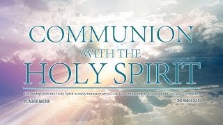 Communion with The Holy Spirit [upl. by Henrion]