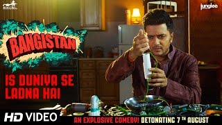 Is Duniya Se Ladna Hai  Bangistan  Riteish Deshmukh  Pulkit Samrat  Jacqueline Fernandez [upl. by Ynafetse383]