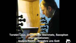 Anders Ruuth  Bewahre uns Gott Orgelimprovisation [upl. by Daza]