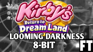 Looming Darkness  Kirbys Return to Dream Land 8bit remix [upl. by Avan]