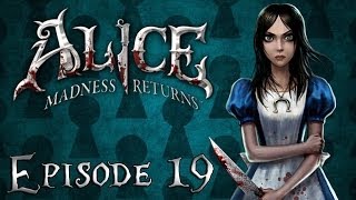 Alice Madness Returns Lets Play  Episode 19  Dans le Château [upl. by Atterehs]