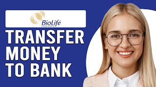 How To Transfer BioLife Money To A Bank How To Move BioLife Funds To Bank [upl. by Jewell]