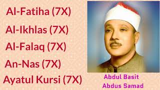 Abdul Basit Abdus Samad 7X AlFatiha AlIkhlas AlFalaq AnNas and Ayatul Kursi [upl. by Kesley]