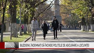 BUZOIENII ÎNDEMNAȚI SĂ ÎNCHEIE POLIȚELE DE ASIGURARE A LOCUINȚEI [upl. by Cumine]