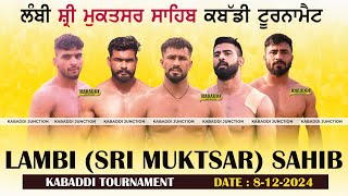 🔴Live Lambi Sri Muktsar Sahib Kabaddi Tournament 08 Dec 2024 [upl. by Eecak]