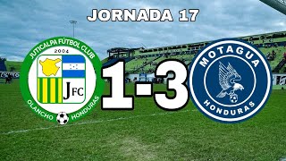 RESUMEN JUTICALPA VS MOTAGUA JORNADA 17 [upl. by Ained64]