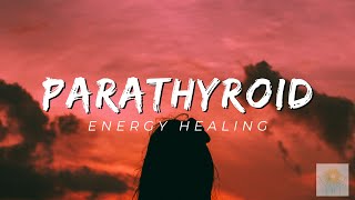 Parathyroid Energy Healing  Healing at Hand [upl. by Enelrad50]