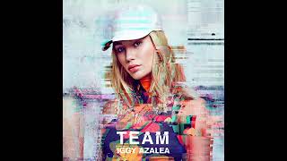 Team Clean Version Audio  Iggy Azalea [upl. by Zoarah767]