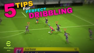 5 Tips For PERFECT DRIBBLING  How To Do Dribble  eFootball Pes 2024 Mobile [upl. by Pelson]