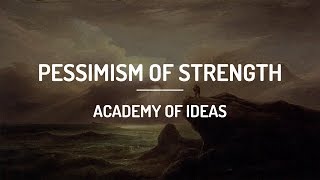 Pessimism of Strength [upl. by Irollam]