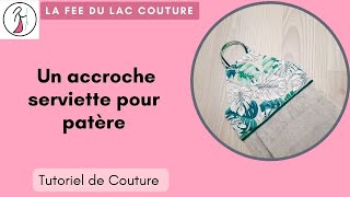 Tutoriel facile de couture  accroche serviette pour patère [upl. by Steffie]