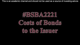 Costs of Bonds to the Issuer [upl. by Eseilenna405]