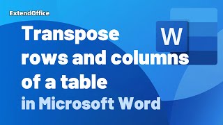 Transpose rows and columns of a table in Word [upl. by Ahtekal]