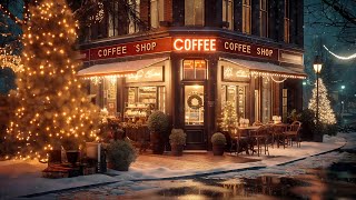 Smooth Christmas Jazz Music 🎄 Quiet and Comfortable Christmas Jazz Music Christmas Cafe Ambience [upl. by Niatsirk]