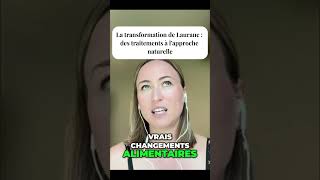 La transformation de Laurane  des traitements à lapproche naturelle [upl. by Robaina]