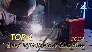 TOP 4 Best MIG Welder Machine for Home Use 2024 [upl. by Annissa]