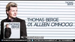 01 Thomas Berge  Alleen Omhoog [upl. by Abbate955]