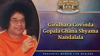 Giridhara Govinda Gopala Ghana Shyama Nandalala  Prasanthi Mandir Live Bhajans  Sai Kulwant Hall [upl. by Remsen]