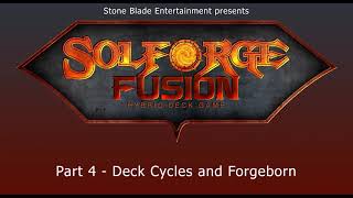 Introduction to SolForge Fusion  Part 4 Deck Cycles and Forgeborn [upl. by Leirbma587]