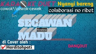 SECAWAN MADU KARAOKE DUET Nyanyi bareng colaborasi no ribet versi Dangdut untuk cowokcowek [upl. by Del222]