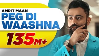 Amrit Maan Ft Dj Flow  Peg Di Waashna Full Video  Himanshi Khurana  Latest Punjabi Songs 2018 [upl. by Jonny388]