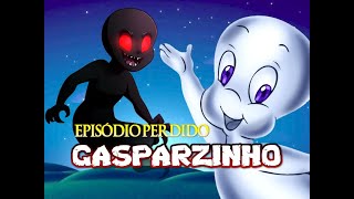 GASPARZINHO O FANTASMINHA CAMARADA  EPISÓDIO PERDIDO [upl. by Domonic]