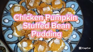 CHINESESTYLE CHICKEN PUMPKIN STUFFED BEAM PUDDING [upl. by Novahc]