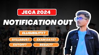 JECA 2024 NOTIFICATION OUT  SYLLABUS  EXAM DATE  ELIGIBILITY [upl. by Aihtebat319]