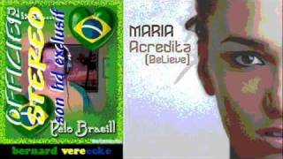 Maria  Acredita believe [upl. by Aikemet545]