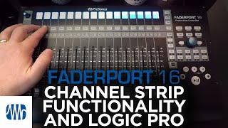 Presonus–Channel Strip Functionality with FaderPort 16 and Logic Pro [upl. by Griffis]